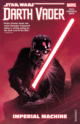 Star Wars: Darth Vader: Dark Lord of the Sith Vol. 1 - Imperial Machine by Soule, Charles