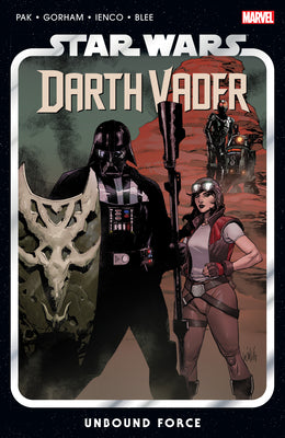 Star Wars: Darth Vader by Greg Pak Vol. 7 - Unbound Force by Pak, Greg