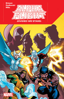 Alpha Flight: Divided We Stand by Brisson, Ed