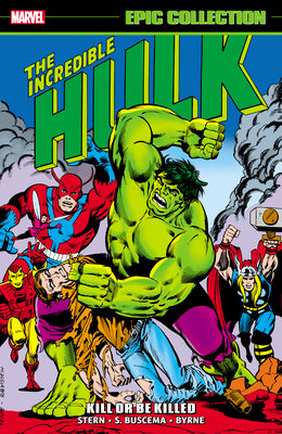 Incredible Hulk Epic Collection: Kill or Be Killed by Stern, Roger