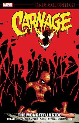 Carnage Epic Collection: The Monster Inside by Defalco, Tom