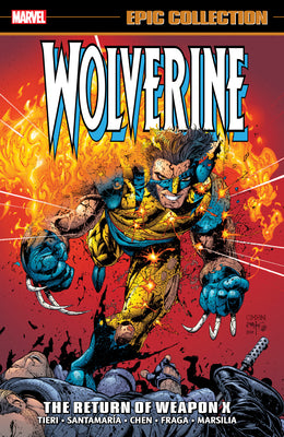 Wolverine Epic Collection: The Return of Weapon X by Tieri, Frank