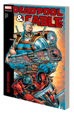 Deadpool & Cable Modern Era Epic Collection: Ballistic Bromance by Nicieza, Fabian