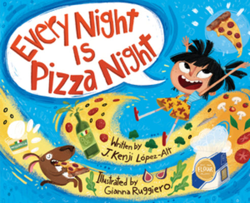 Every Night Is Pizza Night by López-Alt, J. Kenji