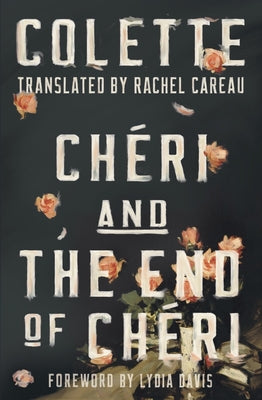 Chéri and the End of Chéri by Colette