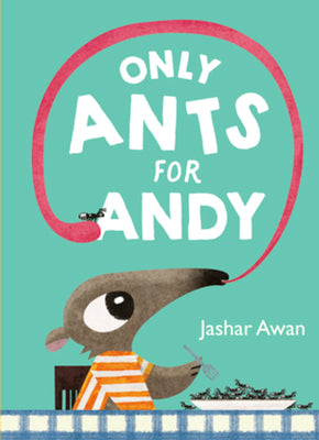 Only Ants for Andy by Awan, Jashar