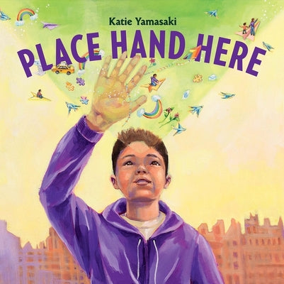 Place Hand Here by Yamasaki, Katie