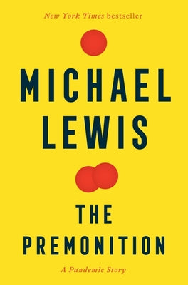 The Premonition: A Pandemic Story by Lewis, Michael