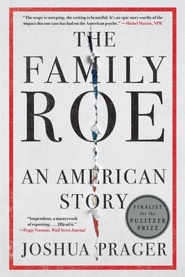 The Family Roe: An American Story by Prager, Joshua