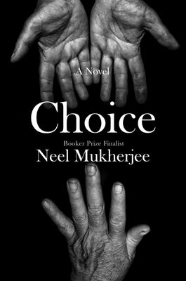 Choice by Mukherjee, Neel