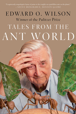 Tales from the Ant World by Wilson, Edward O.