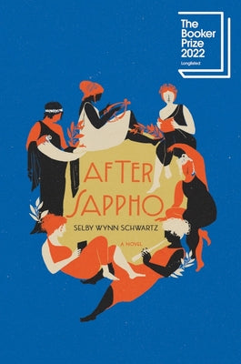 After Sappho by Schwartz, Selby Wynn