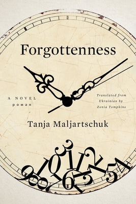 Forgottenness by Maljartschuk, Tanja