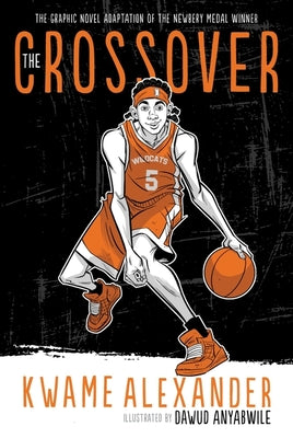 The Crossover Graphic Novel by Alexander, Kwame
