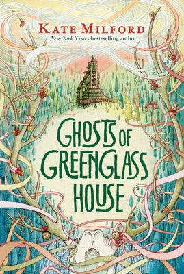 Ghosts of Greenglass House by Milford, Kate