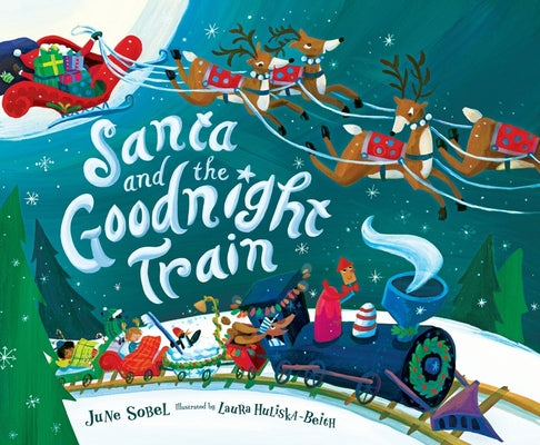 Santa and the Goodnight Train by Sobel, June