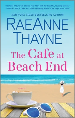 The Cafe at Beach End: A Summer Beach Read by Thayne, Raeanne