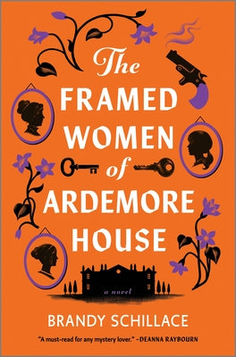 The Framed Women of Ardemore House by Schillace, Brandy