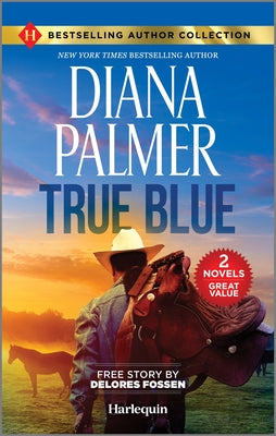 True Blue & Sheriff in the Saddle: Two Heartfelt Western Romance Novels by Palmer, Diana