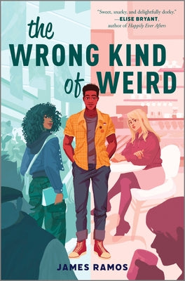 The Wrong Kind of Weird by Ramos, James