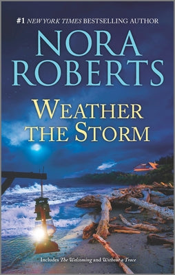Weather the Storm by Roberts, Nora