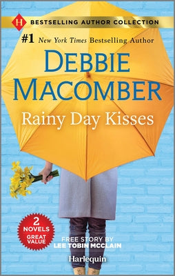 Rainy Day Kisses: Two Heartfelt Romance Novels by Macomber, Debbie