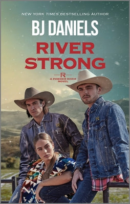 River Strong by Daniels, B. J.