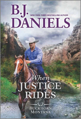 When Justice Rides by Daniels, B. J.