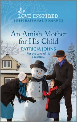 An Amish Mother for His Child: An Uplifting Inspirational Romance by Johns, Patricia