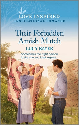 Their Forbidden Amish Match: An Uplifting Inspirational Romance by Bayer, Lucy