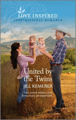 United by the Twins: An Uplifting Inspirational Romance by Kemerer, Jill