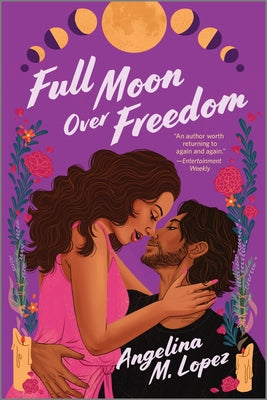 Full Moon Over Freedom by Lopez, Angelina M.