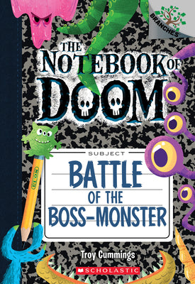 Battle of the Boss-Monster: A Branches Book (the Notebook of Doom #13): Volume 13 by Cummings, Troy
