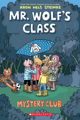 Mystery Club: A Graphic Novel (Mr. Wolf's Class #2): Volume 2 by Steinke, Aron Nels