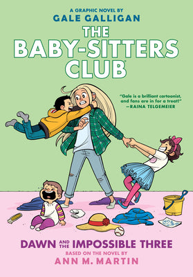 Dawn and the Impossible Three: A Graphic Novel (the Baby-Sitters Club #5): Full-Color Editionvolume 5 by Martin, Ann M.