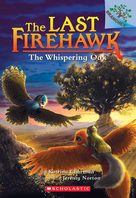 The Whispering Oak (the Last Firehawk #3): Volume 3 by Charman, Katrina