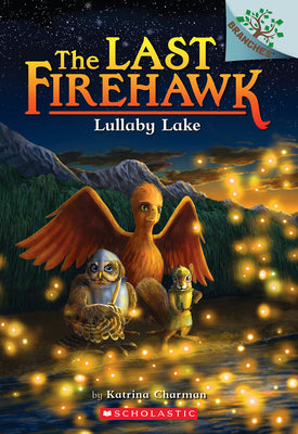 Lullaby Lake: A Branches Book (the Last Firehawk #4): Volume 4 by Charman, Katrina