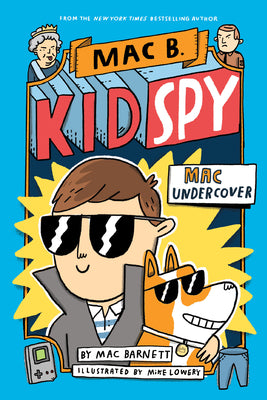 Mac Undercover (Mac B., Kid Spy #1): Volume 1 by Barnett, Mac