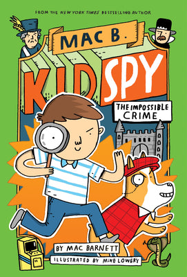 The Impossible Crime (Mac B., Kid Spy #2): Volume 2 by Barnett, Mac