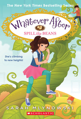 Spill the Beans (Whatever After #13): Volume 13 by Mlynowski, Sarah