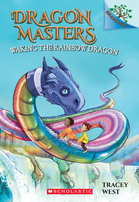Waking the Rainbow Dragon: A Branches Book (Dragon Masters #10): Volume 10 by West, Tracey