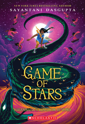 Game of Stars (Kiranmala and the Kingdom Beyond #2): Volume 2 by DasGupta, Sayantani