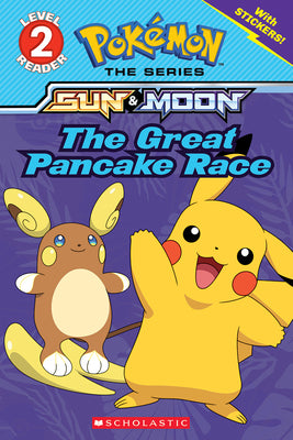 The Great Pancake Race (Pokémon: Scholastic Reader, Level 2) by Lane, Jeanette