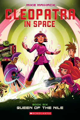 Queen of the Nile: A Graphic Novel (Cleopatra in Space #6): Volume 6 by Maihack, Mike