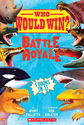 Who Would Win?: Battle Royale by Pallotta, Jerry