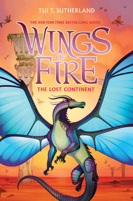 The Lost Continent (Wings of Fire, Book 11): Volume 11 by Sutherland, Tui T.