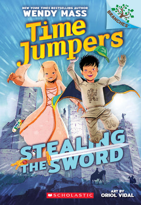Stealing the Sword: A Branches Book (Time Jumpers #1): Volume 1 by Mass, Wendy