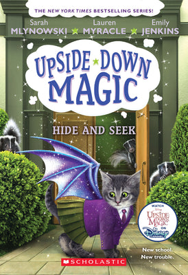 Hide and Seek (Upside-Down Magic #7): Volume 7 by Mlynowski, Sarah