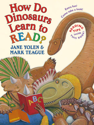 How Do Dinosaurs Learn to Read? by Yolen, Jane