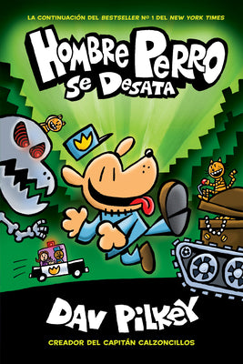 Hombre Perro Se Desata (Dog Man Unleashed): Volume 2 by Pilkey, Dav